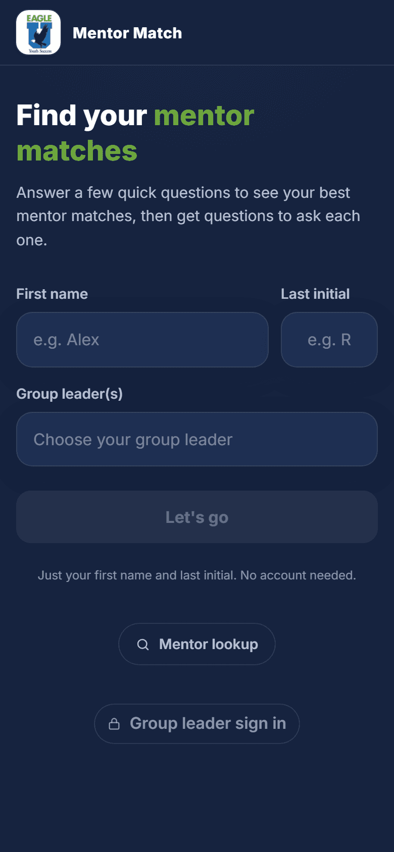 Eagle U Mentor Match landing screen: first name, last initial, and group leader picker — no account needed